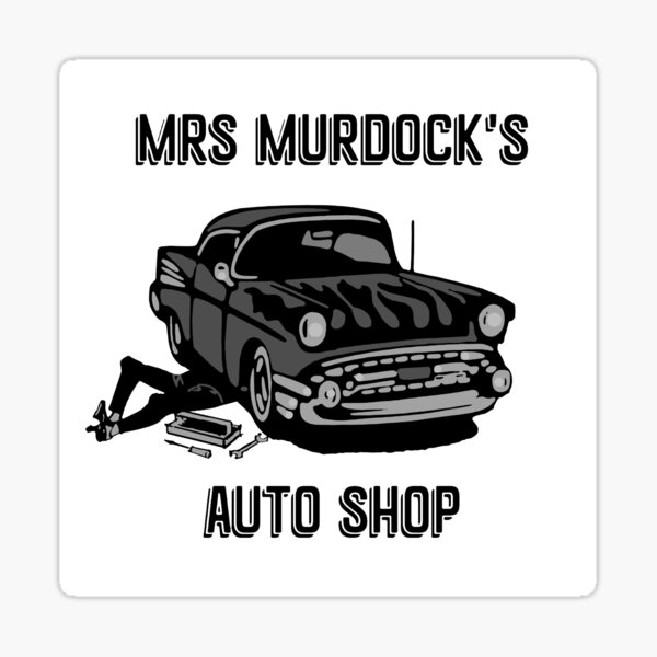 Mrs Murdocks Auto Shop Sticker For Sale By Lordneckbeard Redbubble 4456