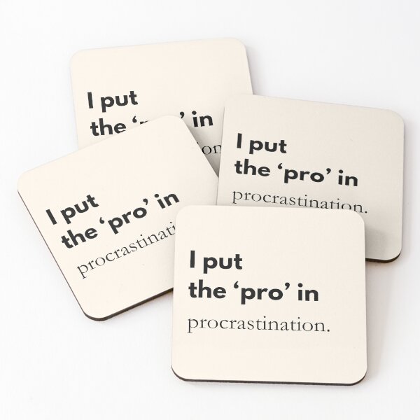 Item preview, I put the ‘pro’ in procrastination – Funny saying & office humor designed and sold by PrintCessStudio.