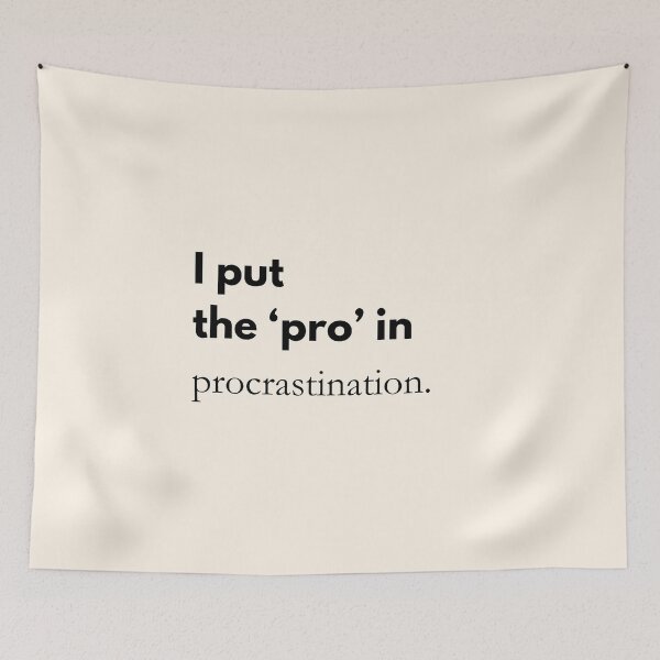 Item preview, I put the ‘pro’ in procrastination – Funny saying & office humor designed and sold by PrintCessStudio.