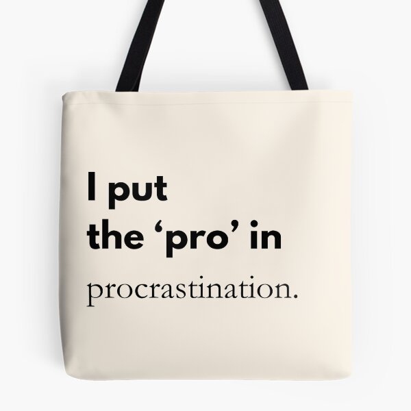 Item preview, I put the ‘pro’ in procrastination – Funny saying & office humor designed and sold by PrintCessStudio.