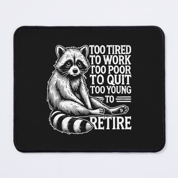 Item preview, Too young to retire designed and sold by NookMerch97 .