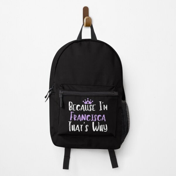 Item preview, Because I'm Francisca That's Why Funny Women's Gift designed and sold by WeirdlyRare.