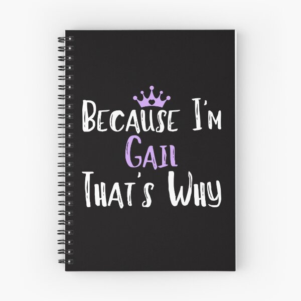 Item preview, Because I'm Gail That's Why Funny Women's Gift designed and sold by WeirdlyRare.