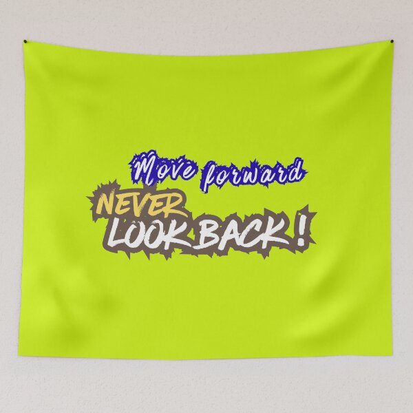 Item preview, Move Forward Never Look Back - Motivational Quote Design designed and sold by 8-Maxwell-8.