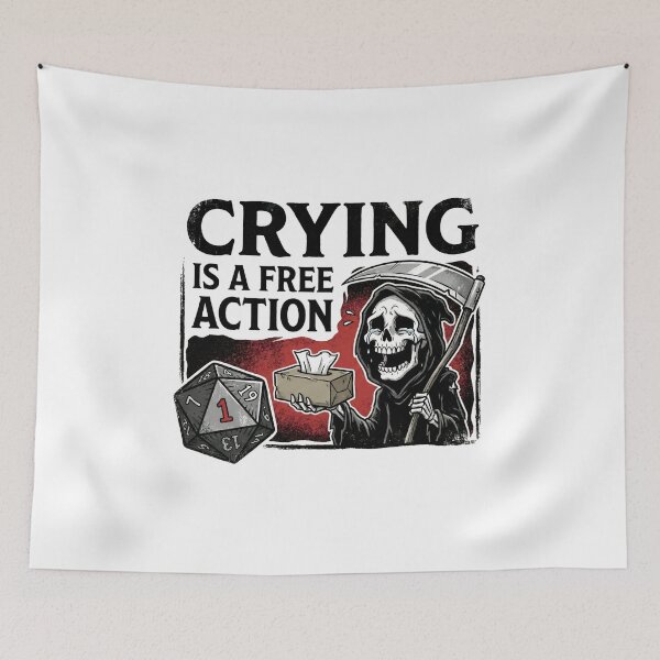Item preview, Crying Is A Free Action Funny Grim Reaper Nat 1 RPG designed and sold by Fenay Designs.