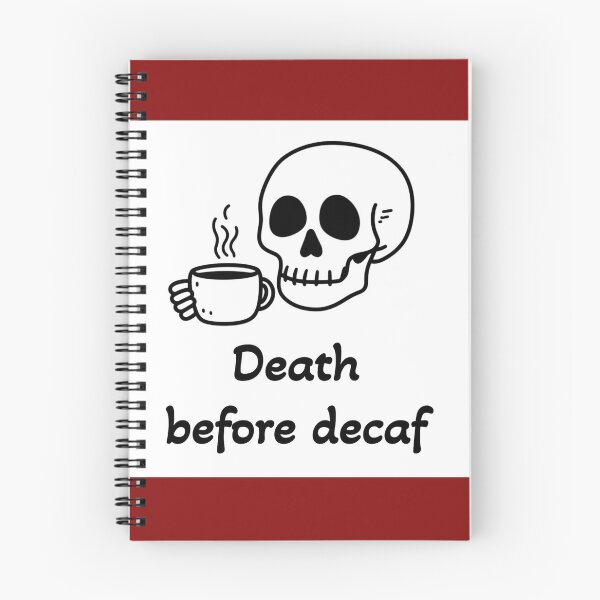 Item preview, death before decaf designed and sold by WonkyPetals.