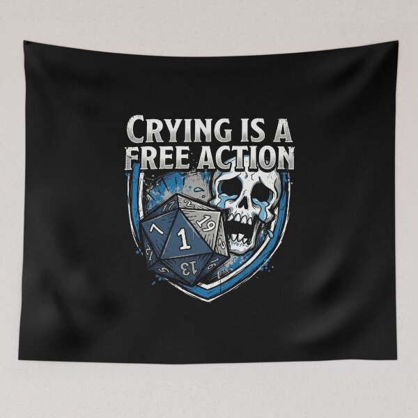 Item preview, Crying Is A Free Action Total Party Kill Funny RPG Skull designed and sold by Fenay Designs.