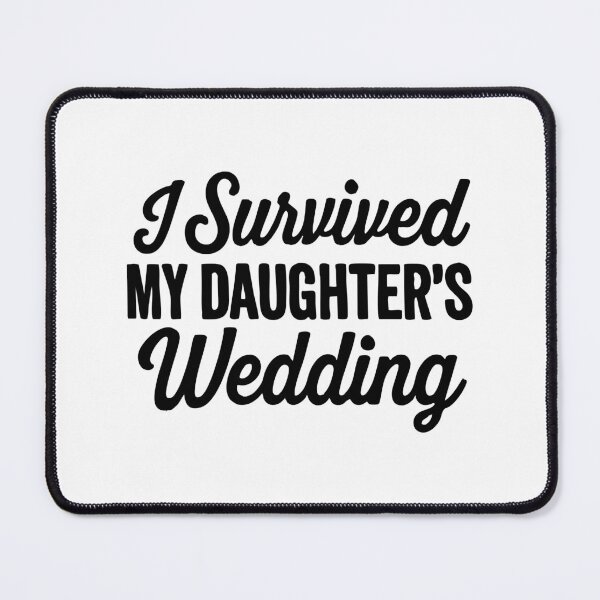 Item preview, Sobreviví a la boda de mi hija: un divertido regalo para el padre de la novia designed and sold by CloudyPress.