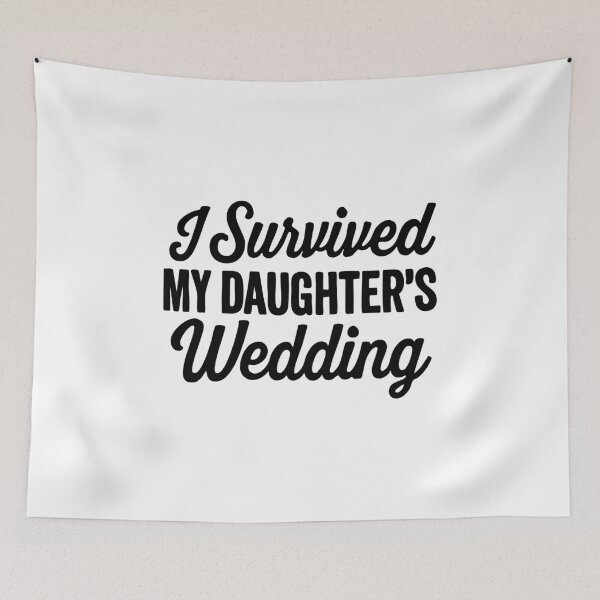Item preview, I Survived My Daughter's Wedding, Funny Father of the Bride Gift designed and sold by CloudyPress.