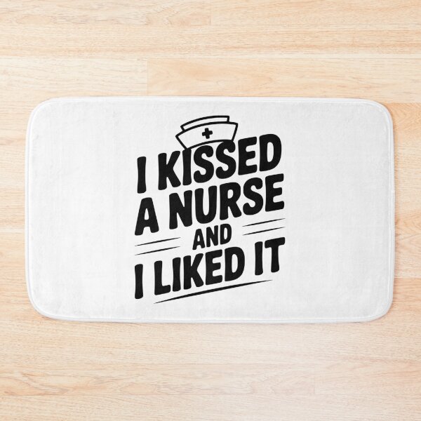 Item preview, I Kissed a Nurse and I Liked It designed and sold by Frank Ring.
