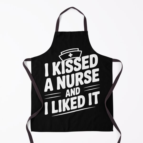 Item preview, I Kissed a Nurse and I Liked It designed and sold by Frank Ring.