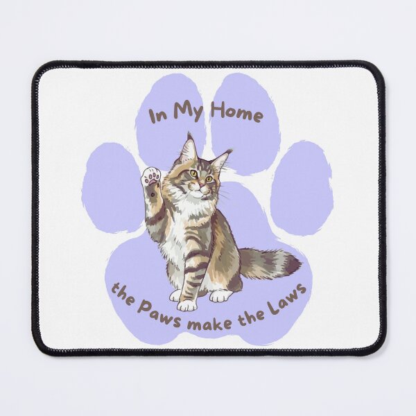 Item preview, Maine Coon Cat "Paws make the Laws" designed and sold by MYCatStuff.