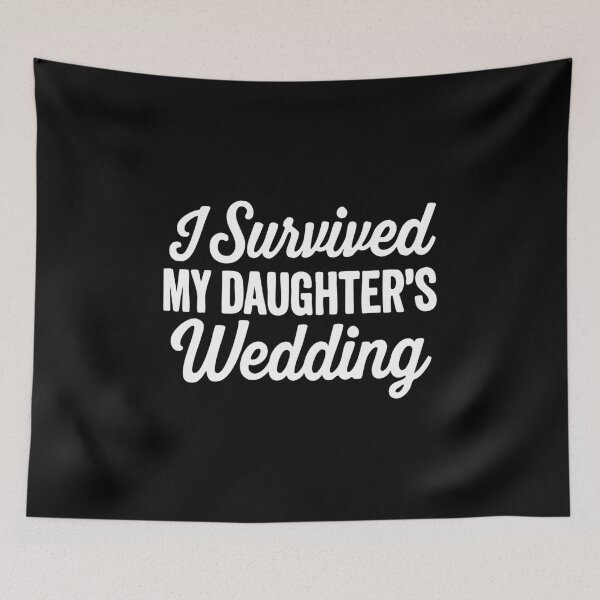 Item preview, I Survived My Daughter's Wedding, Funny Father of the Bride Gift designed and sold by CloudyPress.