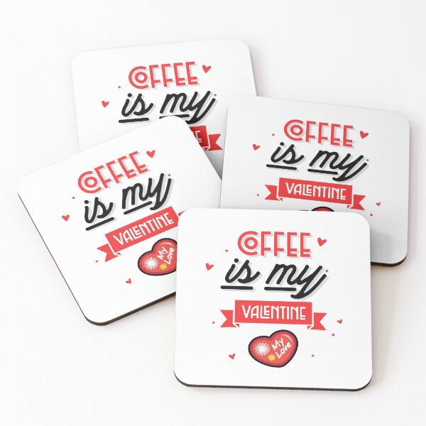 Item preview, Coffee Is My Valentine — My Love (Valentine’s Day Coffee Quote) designed and sold by Fanybany.