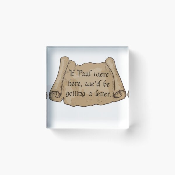 Item preview, If Paul Were Here We’d Be Getting a Letter – Funny Christian Bible Humor at Work Meeting Email designed and sold by minlik.