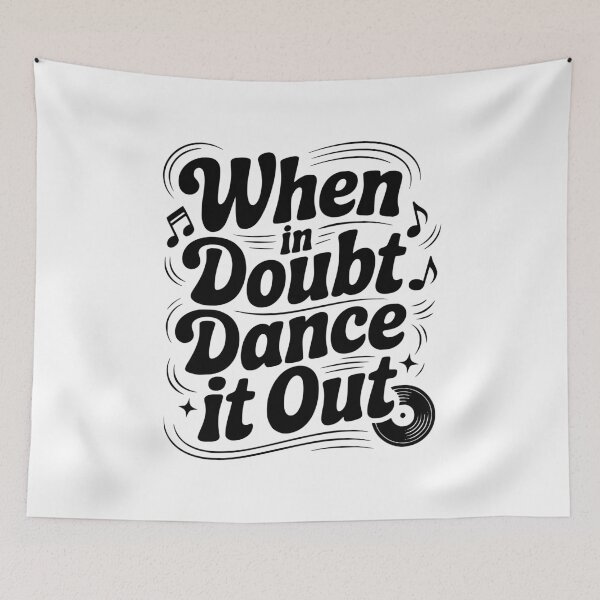 Item preview, When In Doubt Dance It Out designed and sold by Frank Ring.