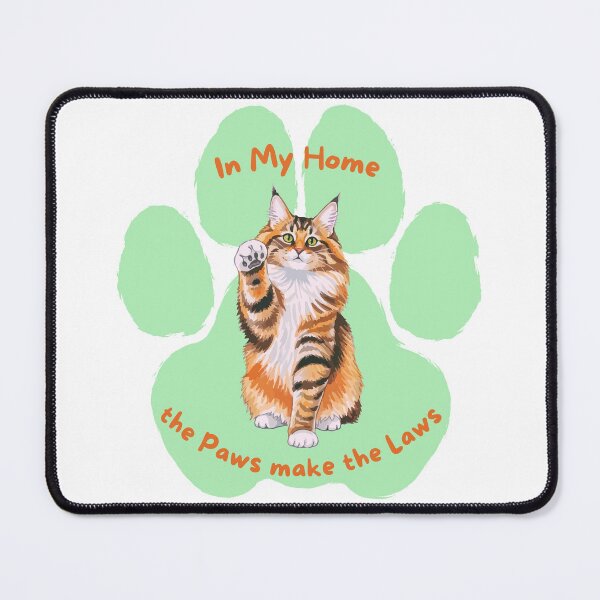 Item preview, Maine Coon Cat "Paws make the Laws" designed and sold by MYCatStuff.