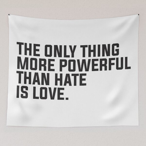 Item preview, The only thing more powerful than hate is love. designed and sold by Wolagno.