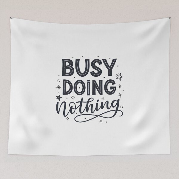 Item preview, Busy doing nothing designed and sold by trendspatterns.