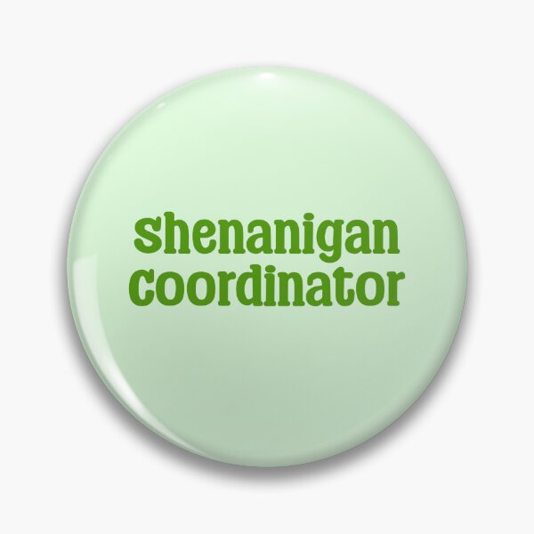 Item preview, SHENANIGAN COORDINATOR | VERSION 1 designed and sold by thehappyintrovert .