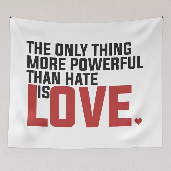 Item preview, The only thing more powerful than hate is love. designed and sold by Wolagno.