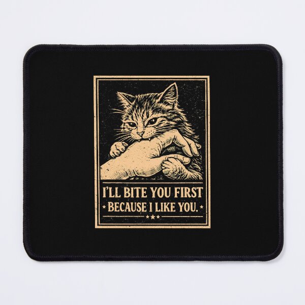 Item preview, I'll Bite You First Because I Like You designed and sold by JODYSMORGAN.