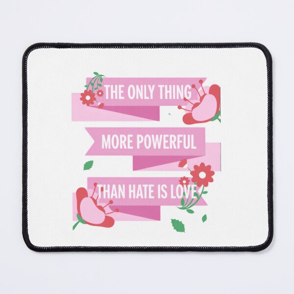 Item preview, The Only Thing More Powerful Than Hate Is Love Inspire Solidarity designed and sold by SkeletonsDanger.