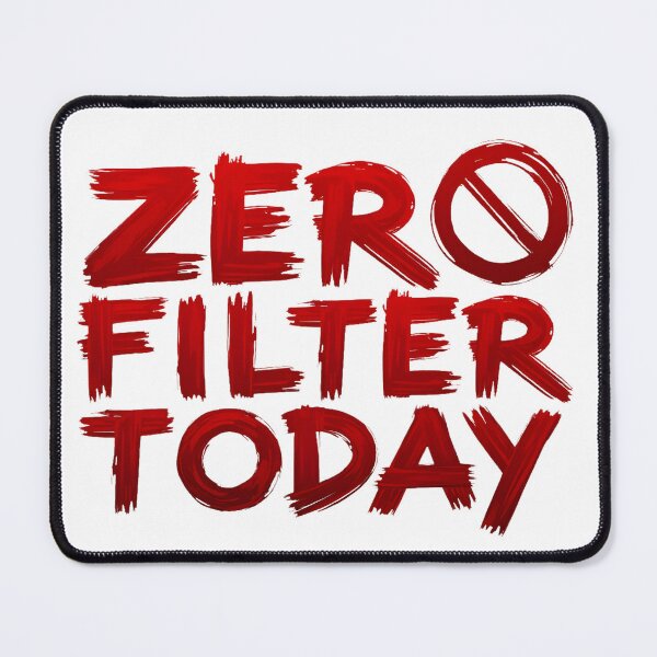 Item preview, Zero Filter Today Shirt – Sarcastic No Filter Mood Funny Red Brush Typography designed and sold by Vajid Designs .