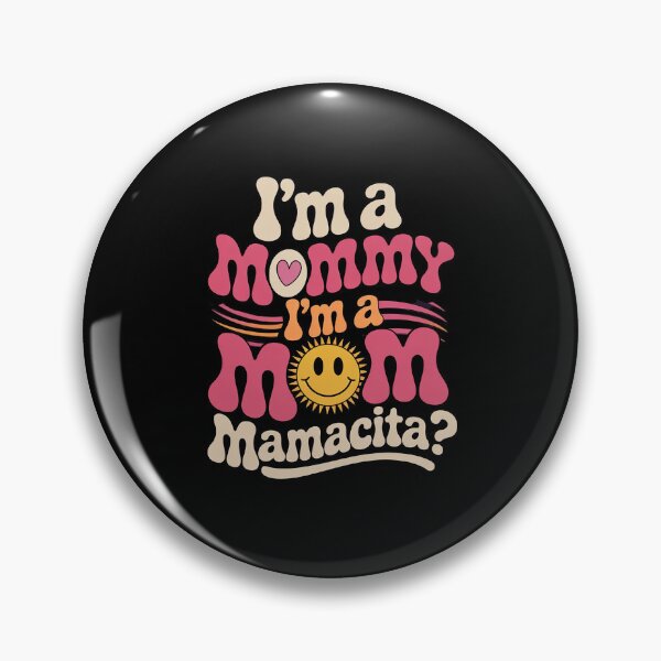 Item preview, I'm A Mommy I'm A Mom, Mamacita , Love Island Mommy 9 designed and sold by angolinnArt.