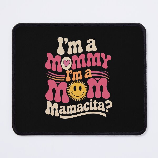 Item preview, I'm A Mommy I'm A Mom, Mamacita , Love Island Mommy 9 designed and sold by angolinnArt.