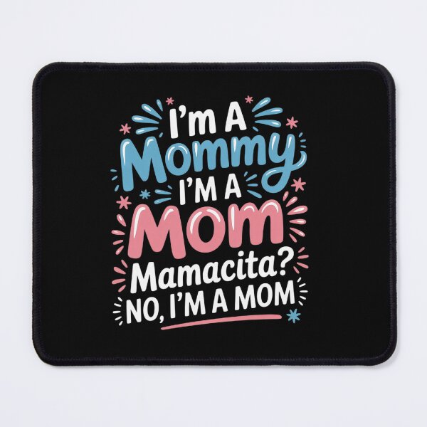 Item preview, I'm A Mommy I'm A Mom, Mamacita , Love Island Mommy 12 designed and sold by angolinnArt.
