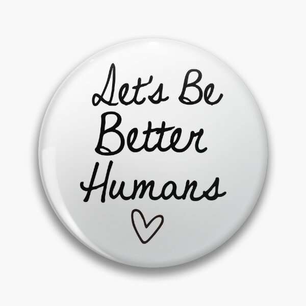 Item preview, Let's Be Better Humans, Inspirational, Motivational  designed and sold by CloudyPress.