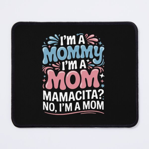 Item preview, I'm A Mommy I'm A Mom, Mamacita , Love Island Mommy3 designed and sold by angolinnArt.