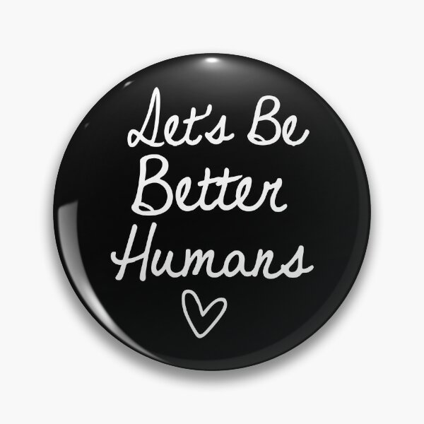 Item preview, Let's Be Better Humans, Inspirational, Motivational  designed and sold by CloudyPress.