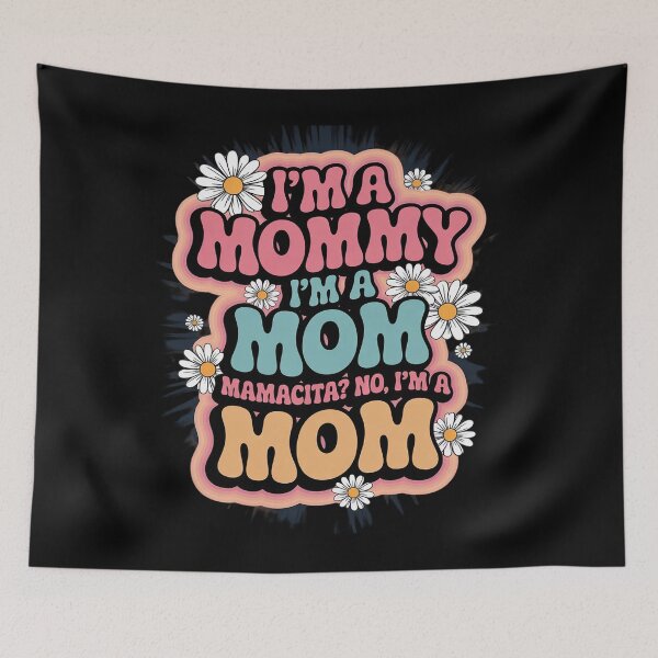 Item preview, I'm A Mommy I'm A Mom, Mamacita ,Love Island Mommy4 designed and sold by angolinnArt.
