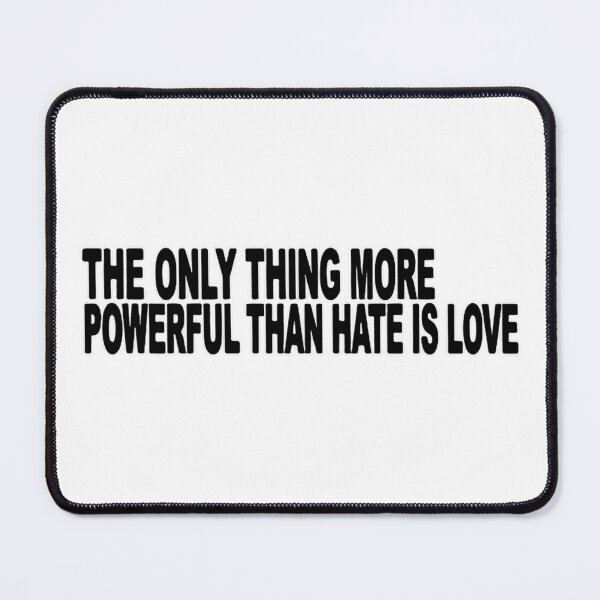 Item preview, The Only Thing More Powerful Than Hate Is Love Stand With Unity designed and sold by SkeletonsDanger.