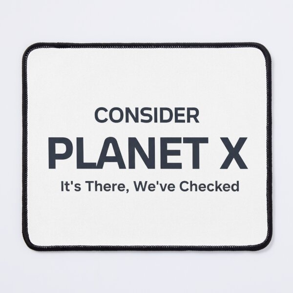 Item preview, Consider Planet X- Solar System Tourist Board designed and sold by Halejo68.