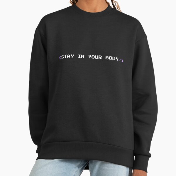 Stay In Your Body HTML Tag Web Developer Premium Oversized Sweatshirt