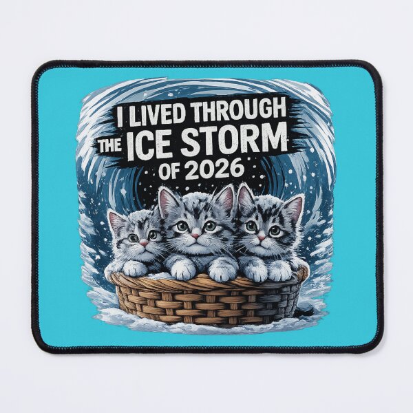 Item preview, I Lived Through the Ice Storm of 2026 – Cute Kitten Survival Art designed and sold by MCdsgns.