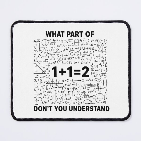Item preview, What Part of 1+1=2 Don’t You Understand designed and sold by JonathanP514.