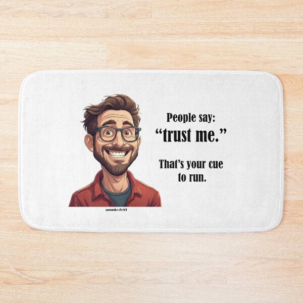 Item preview, “People say ‘trust me.’ That’s your cue to run.” - Archie @ spunkyZeST designed and sold by spunkyZeST.