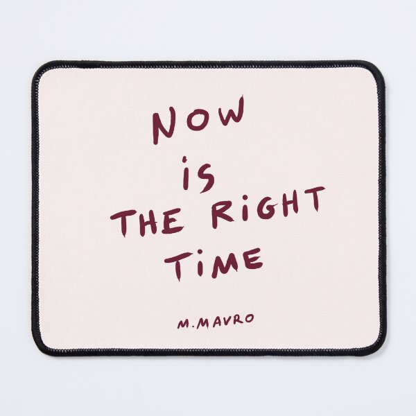 Item preview, Now Is The Right Time – Inspirational Quote designed and sold by Cutesthetik.