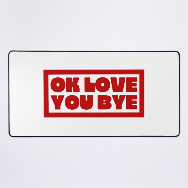 Item preview, Ok Love You Bye - Bold Red designed and sold by Aesthetic Crew.
