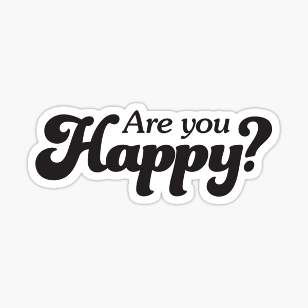 Item preview, Are You Happy? designed and sold by ElDiabloVerde.