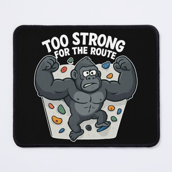 Item preview, Funny bouldering shirt – Gorilla “Too Strong” designed and sold by Pineapple-Tree.