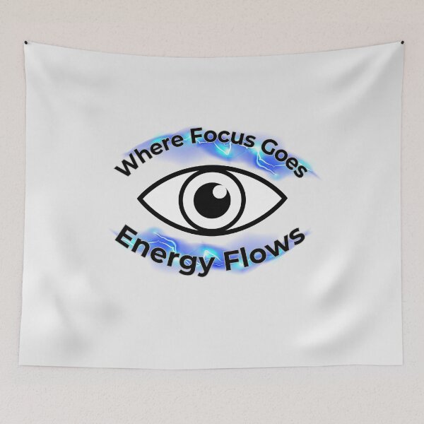 Item preview, Where focus goes, energy flows. designed and sold by LariLoDesigns.