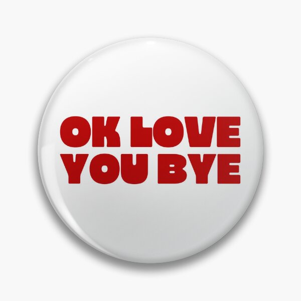 Item preview, Ok Love You Bye Bold Red designed and sold by Aesthetic Crew.