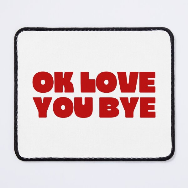 Item preview, Ok Love You Bye Bold Red designed and sold by Aesthetic Crew.