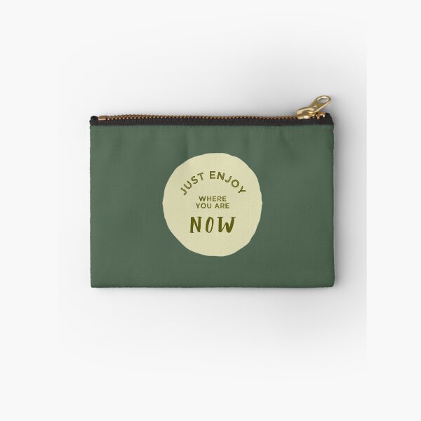 Item preview, JUST ENJOY WHERE YOU ARE NOW | pale olive green designed and sold by thehappyintrovert .