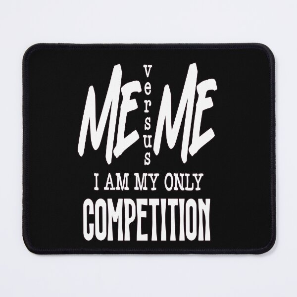 Item preview, Sarcastic Humor Me Versus Me I Am My Only Competition designed and sold by fantasticdesign.